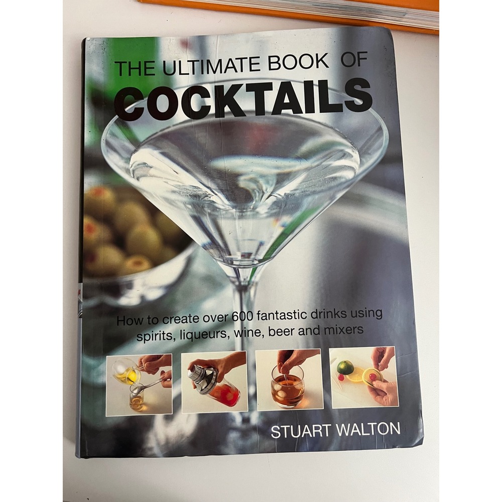 The Ultimate Book of Cocktails‎ Stuart Walton Hardcover 600 Recipes 0681768819